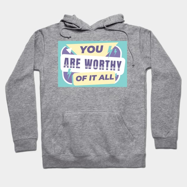 You are worthy Hoodie by Lotus Foundation